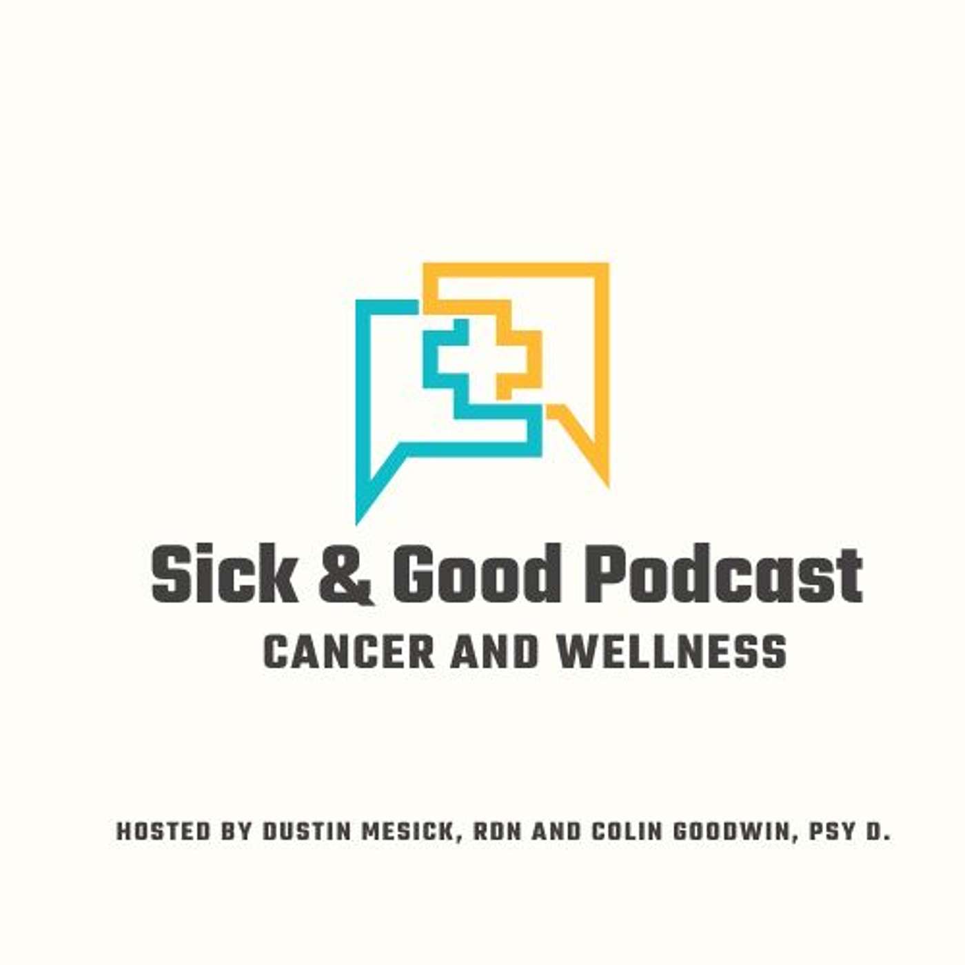 Welcome to the Sick & Good Podcast