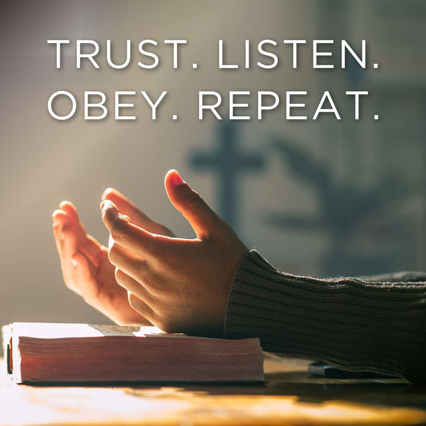 Trust. Listen. Obey. Repeat ~ Phil & Jen Snell