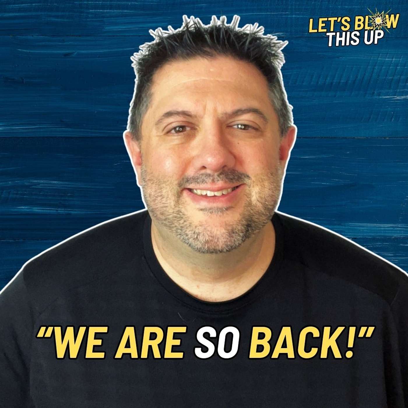 Let's Blow This Up Goes Weekly; Podfest 2026 Preview