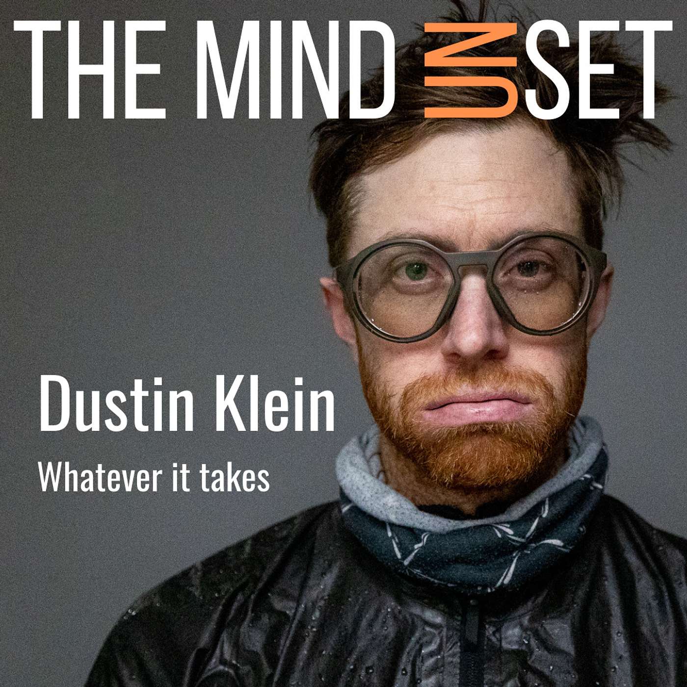 002: Dustin Klein: Whatever It Takes