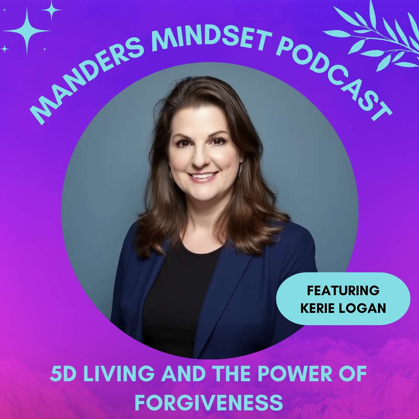 5D Living and the Power of Forgiveness | Kerie Logan | 156