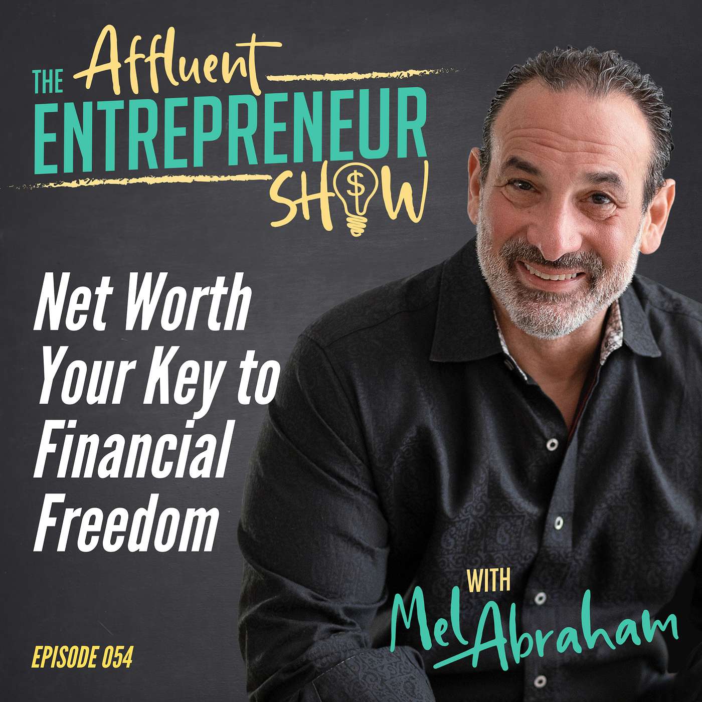 054 Net Worth Your Key to Financial Freedom