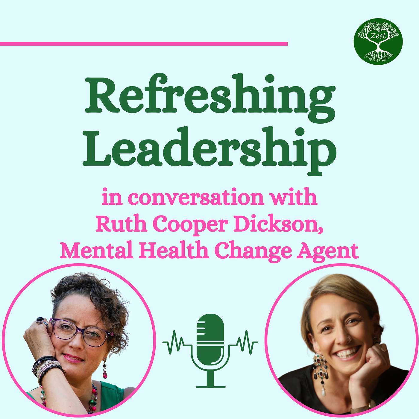 S2: 24. Transforming Trauma: Embracing a Trauma-Informed Leadership Perspective with Mental Health Change Agent Ruth Cooper-Dickson: