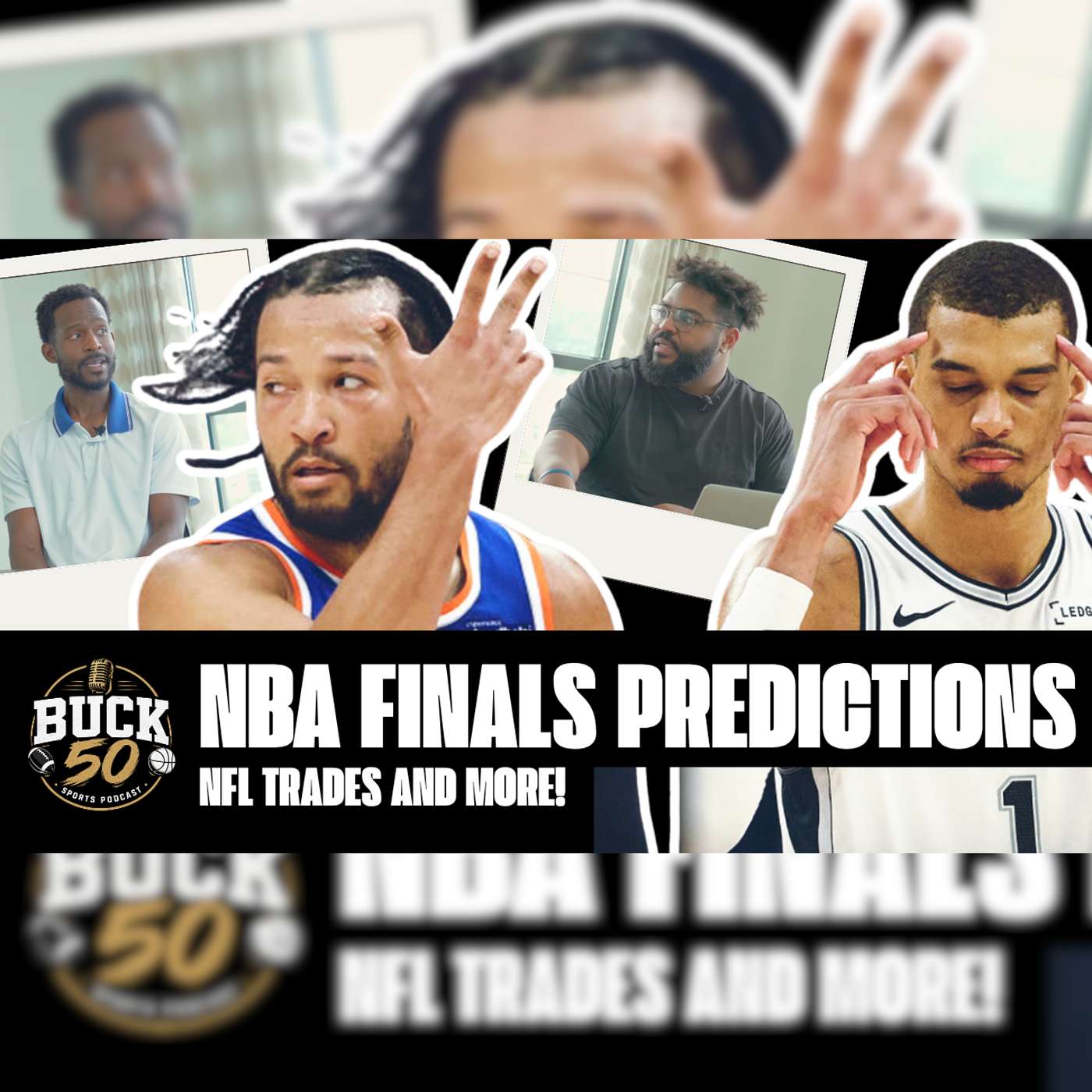 Buck 50 Ep. 1 | NBA Finals Predictions, Major NFL News & More episode artwork