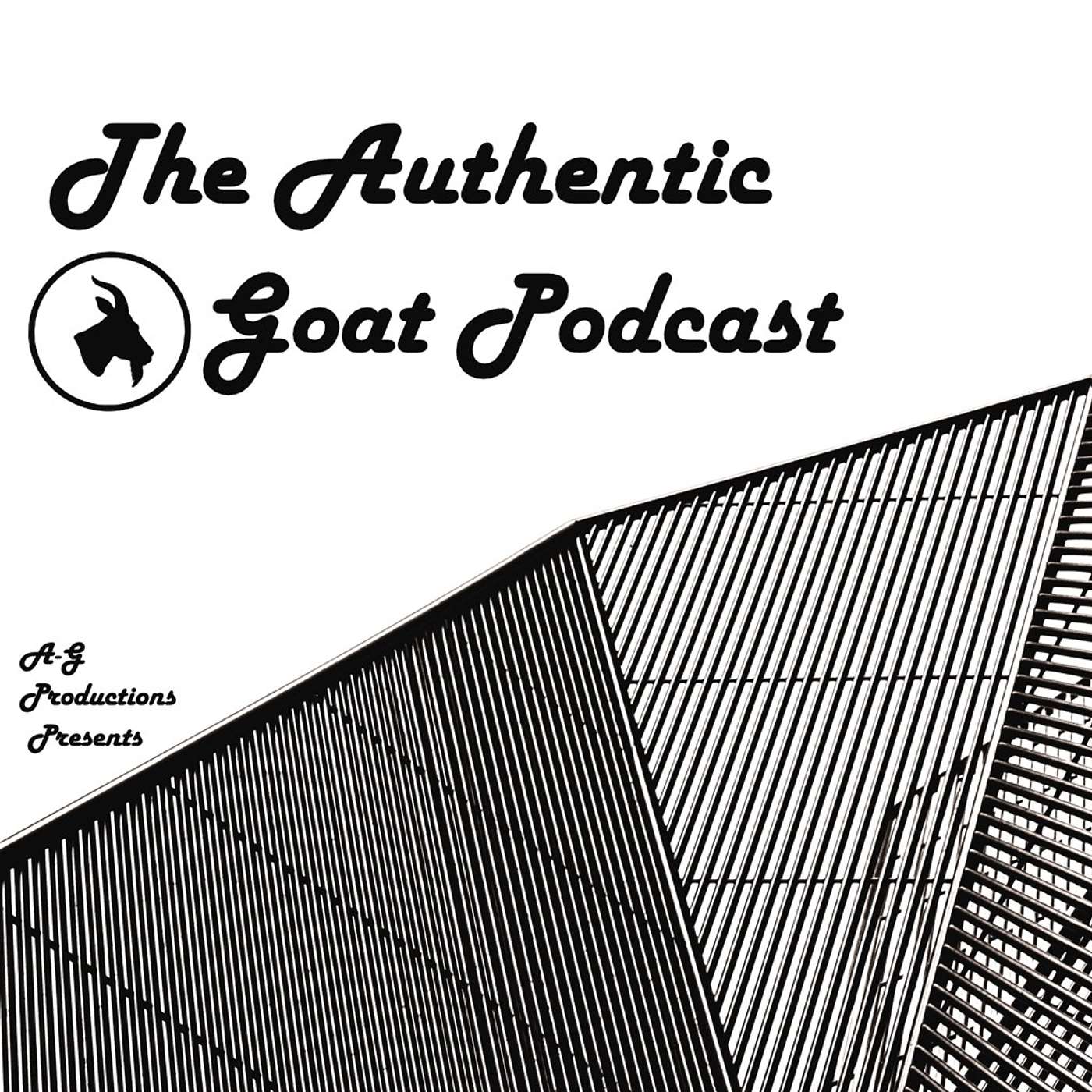 The Authentic Goat Podcast