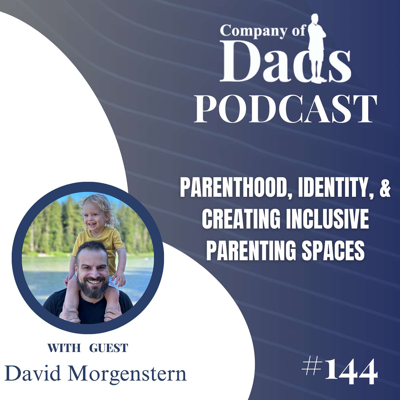 EP144: Parenthood, Identity, & Creating Inclusive Parenting Spaces