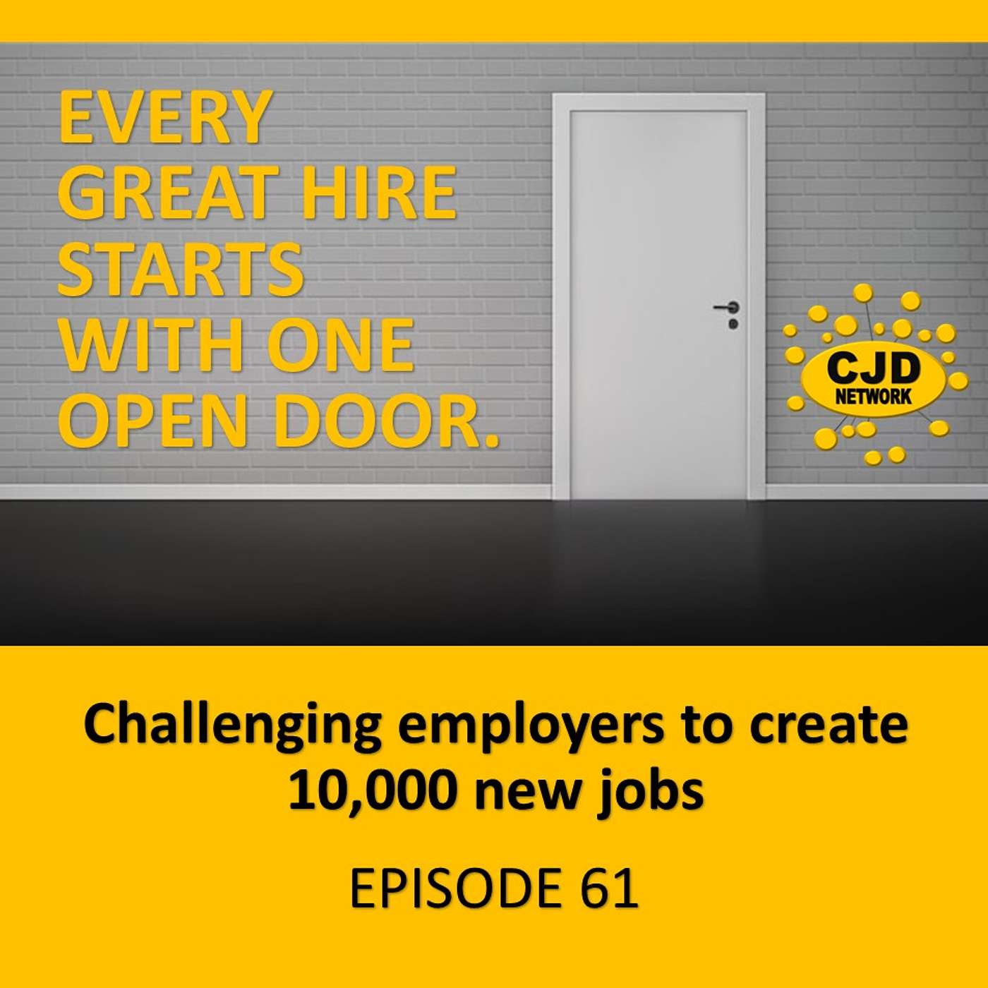 Challenging employers to create 10,000 new jobs -- #MotivatingMondays Episode 61 episode artwork