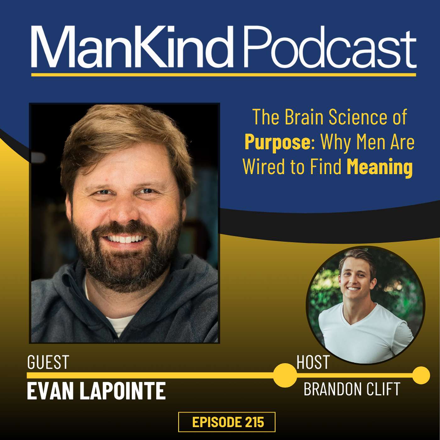 215 - The Brain Science Behind Purpose: Why Men Are Wired to Find Meaning with Evan Lapointe