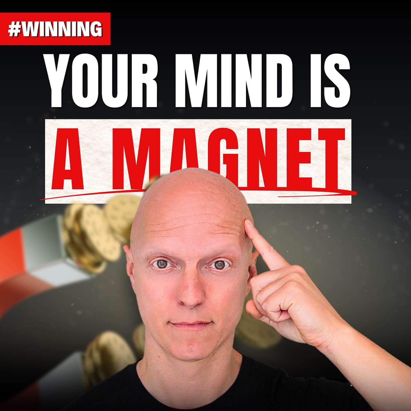 Your Mind is a Magnet