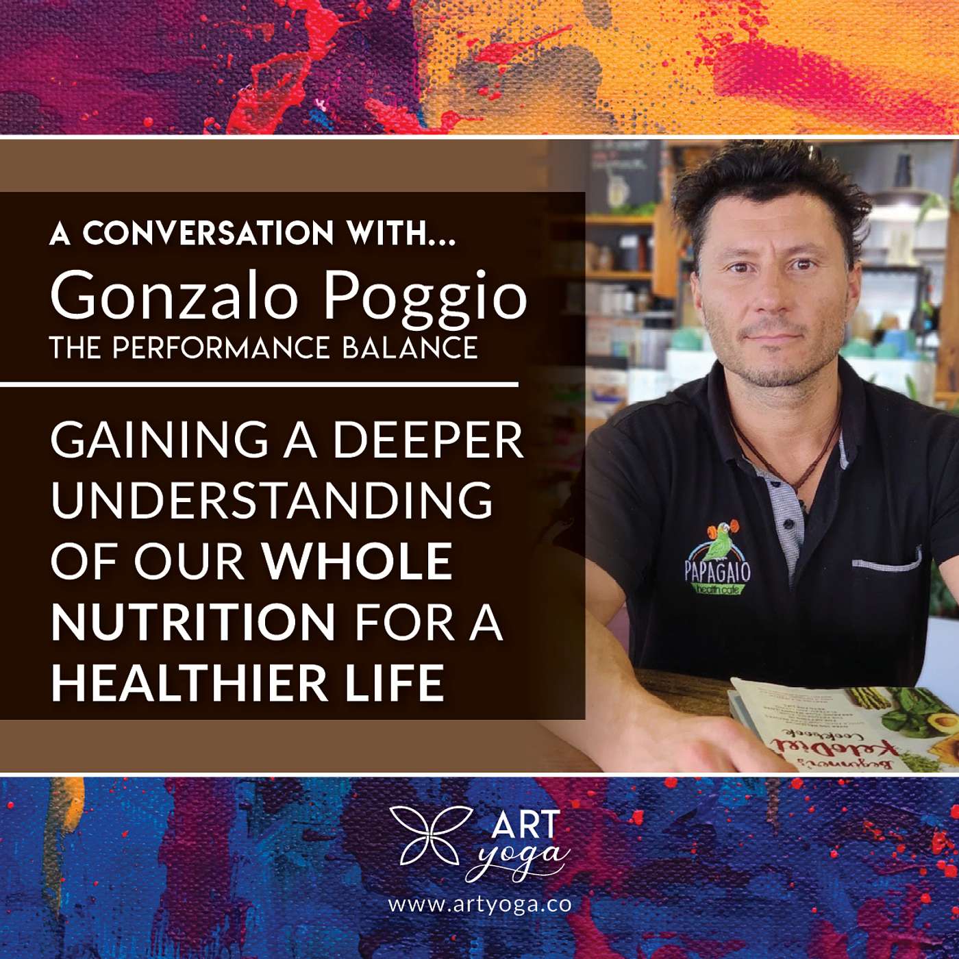 44. E44 with Gonzalo Poggio - Gaining a deeper understanding of our whole nutrition for a healthier life episode artwork