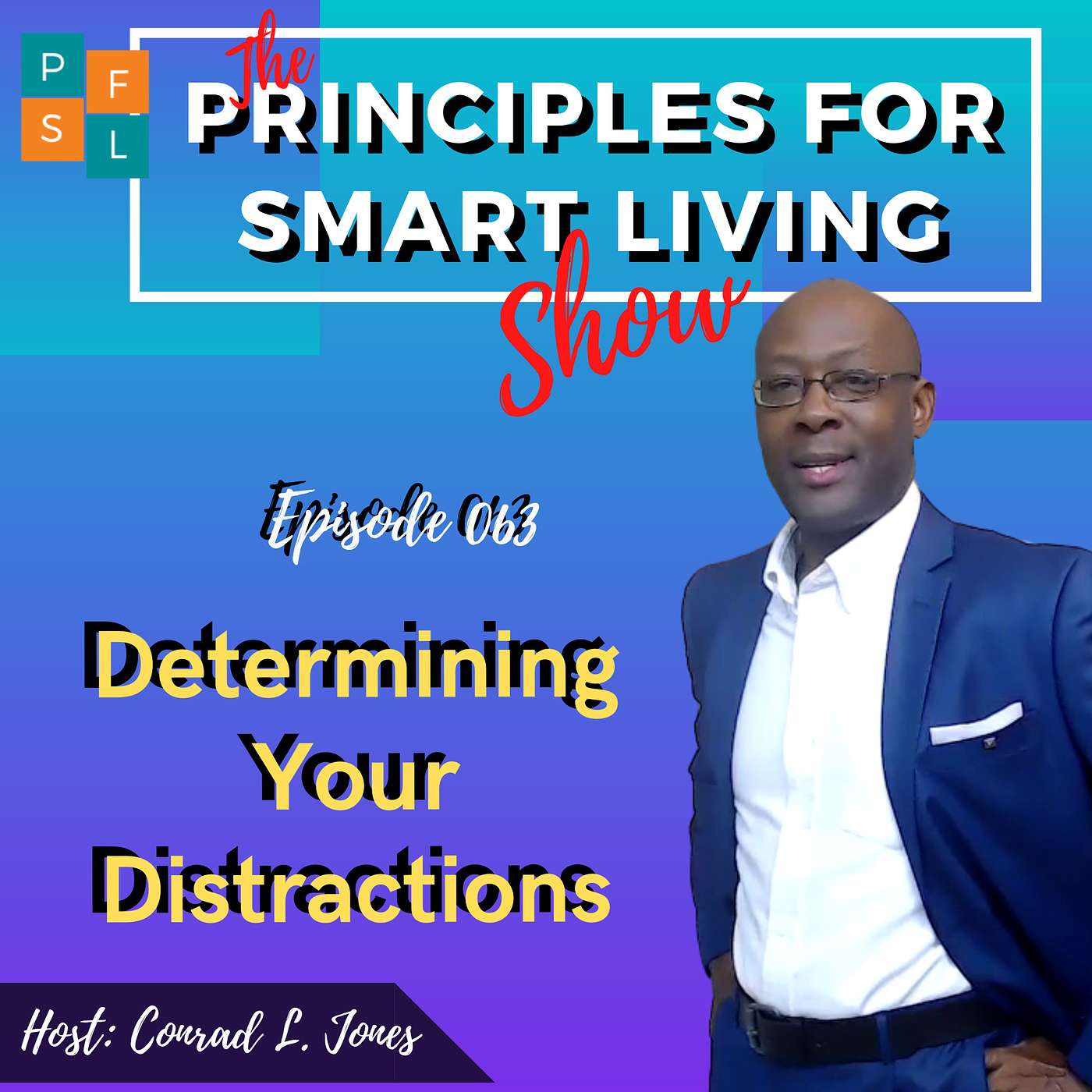 The Principles For Smart Living Show | Conrad L Jones