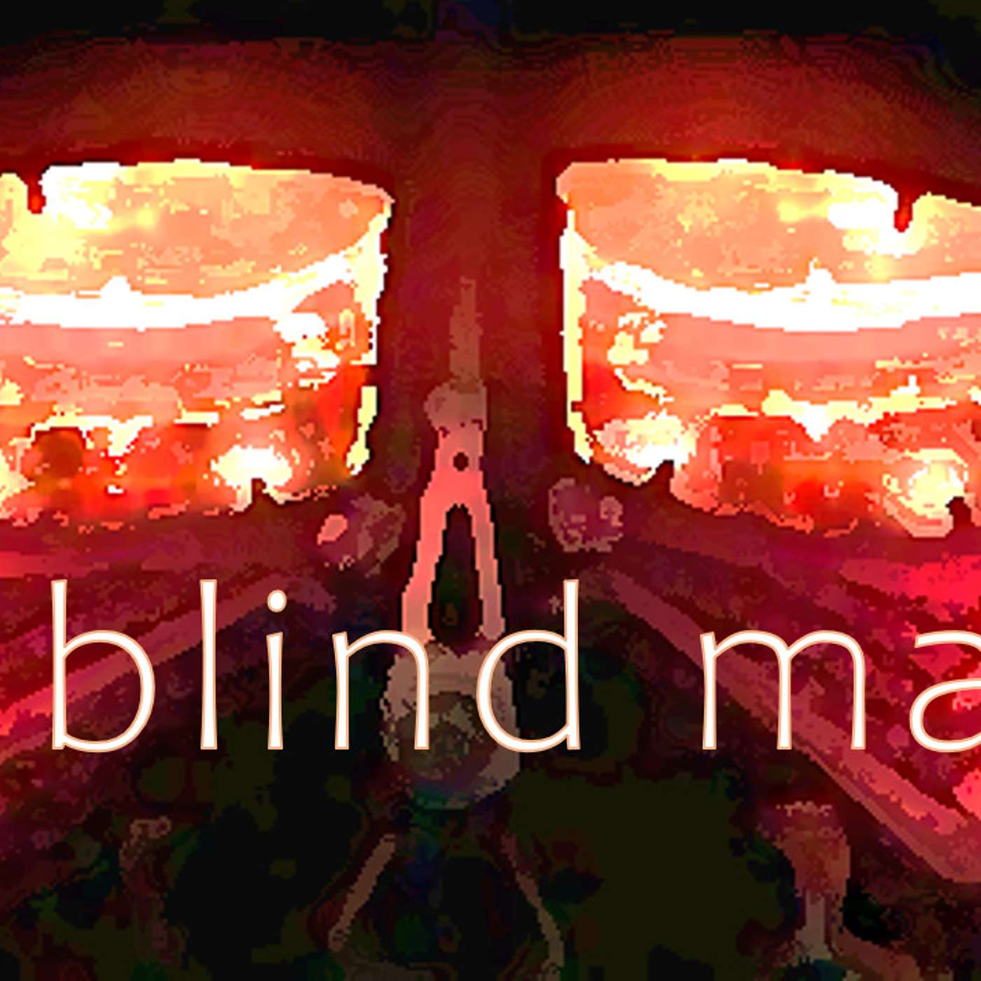 A blind man