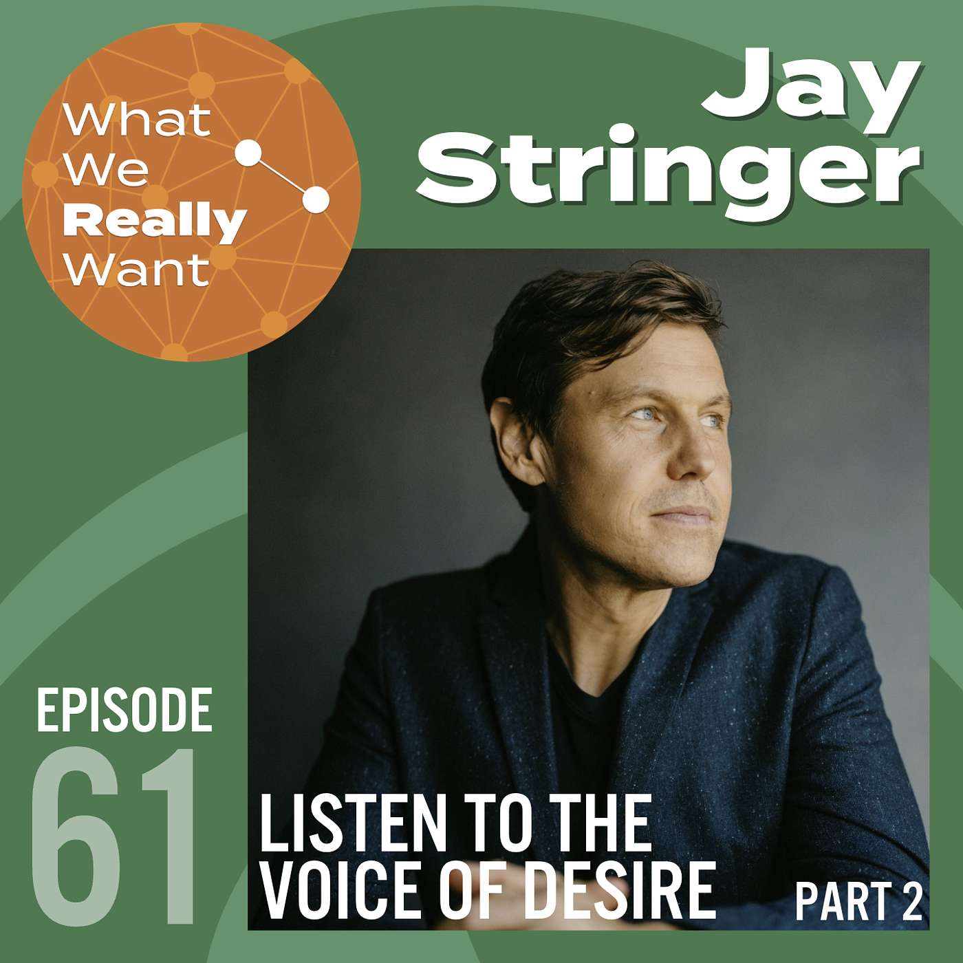 61 | Jay Stringer: Listen to the Voice of Desire, part 2 61 | Jay Stringer: Listen to the Voice of Desire, part 2