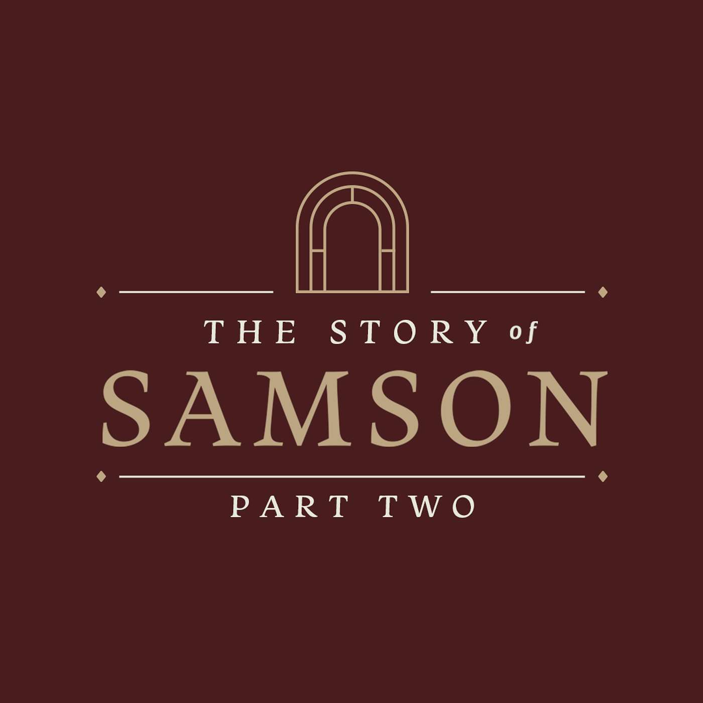 How He Lost It All - The Story of Samson Part Two - Judges 16:21 episode artwork