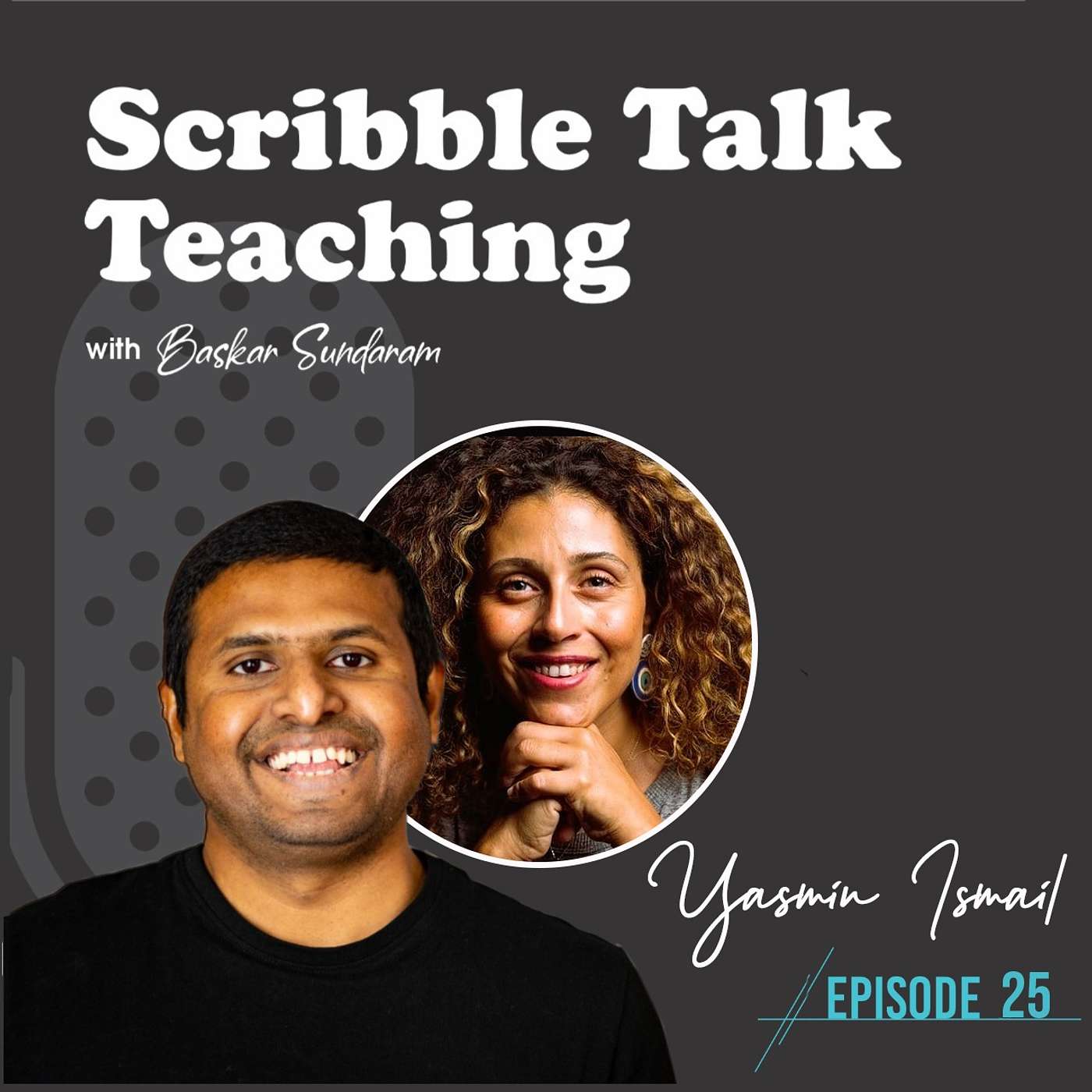 Scribble Talk Teaching Episode 25 with Yasmin Ismail on Managing Proposals in Diverse Cultures
