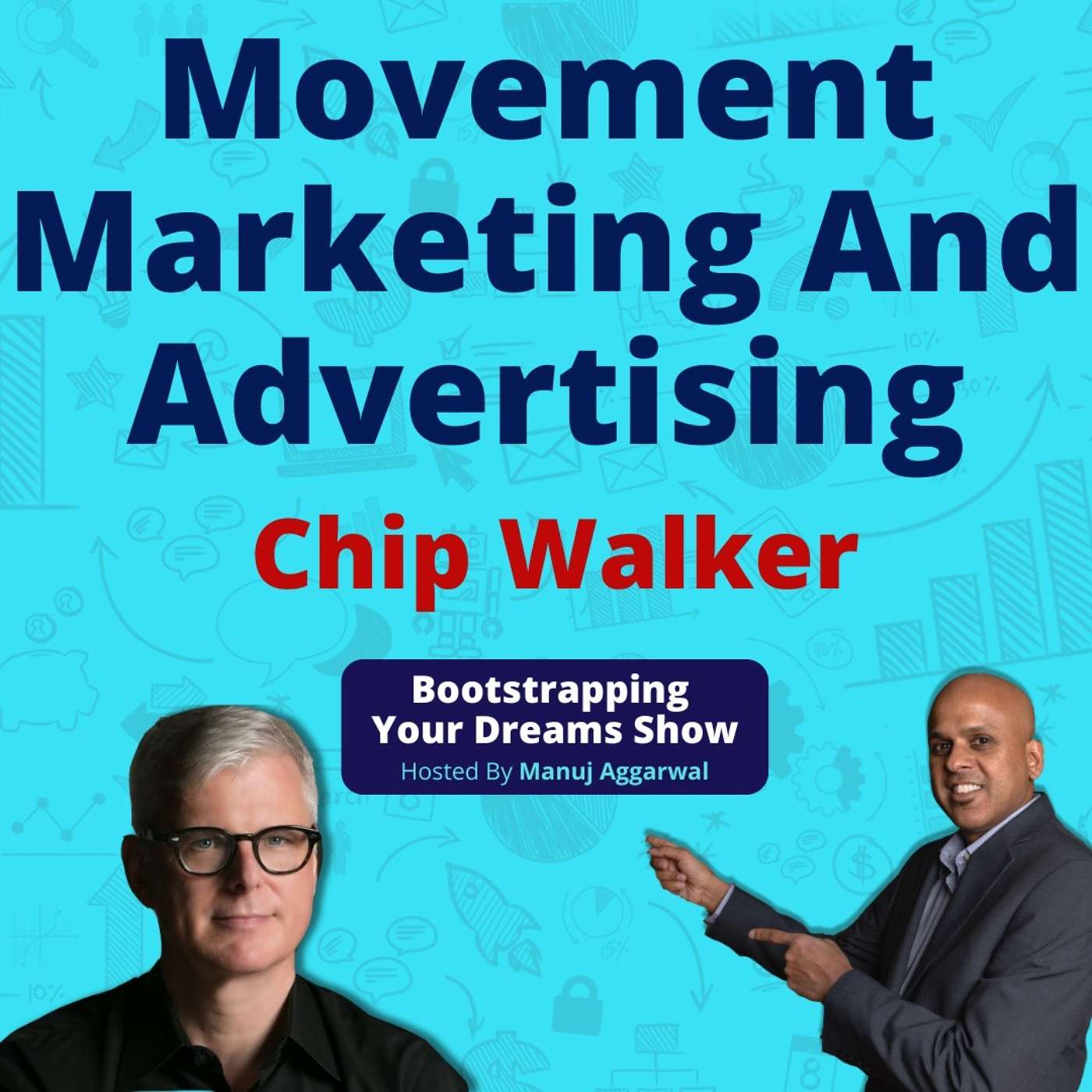 120 | Movement Marketing And Advertising  | Behavioural Science For Success Of Marketing  | Chip Walker