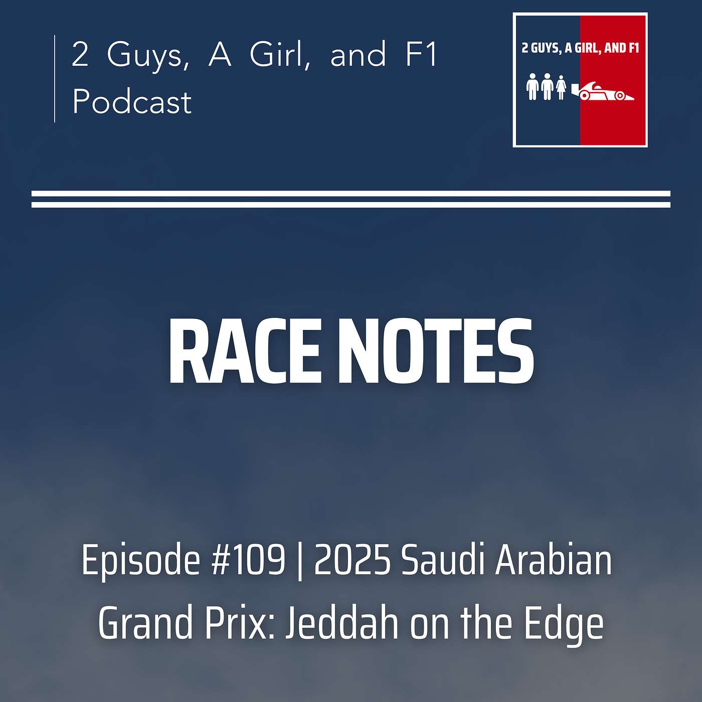 Race Notes | 2025 Saudi Arabian Grand Prix | Epi #109 | Jeddah on the Edge: Pole Battles, Crashes, and High-Speed Drama