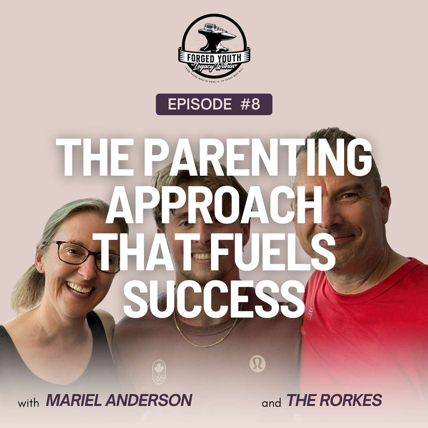 Ep. 8 - The Parenting Approach That Fueled Tyler Rorke’s Success with The Rorkes