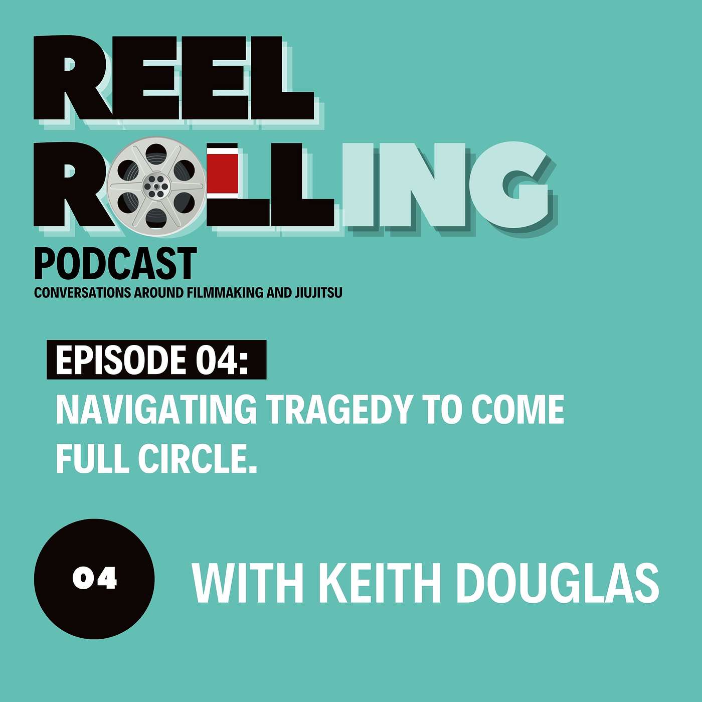 Ep.3 Navigating the roughest of times to come full circle with Actor/Producer Keith Douglas