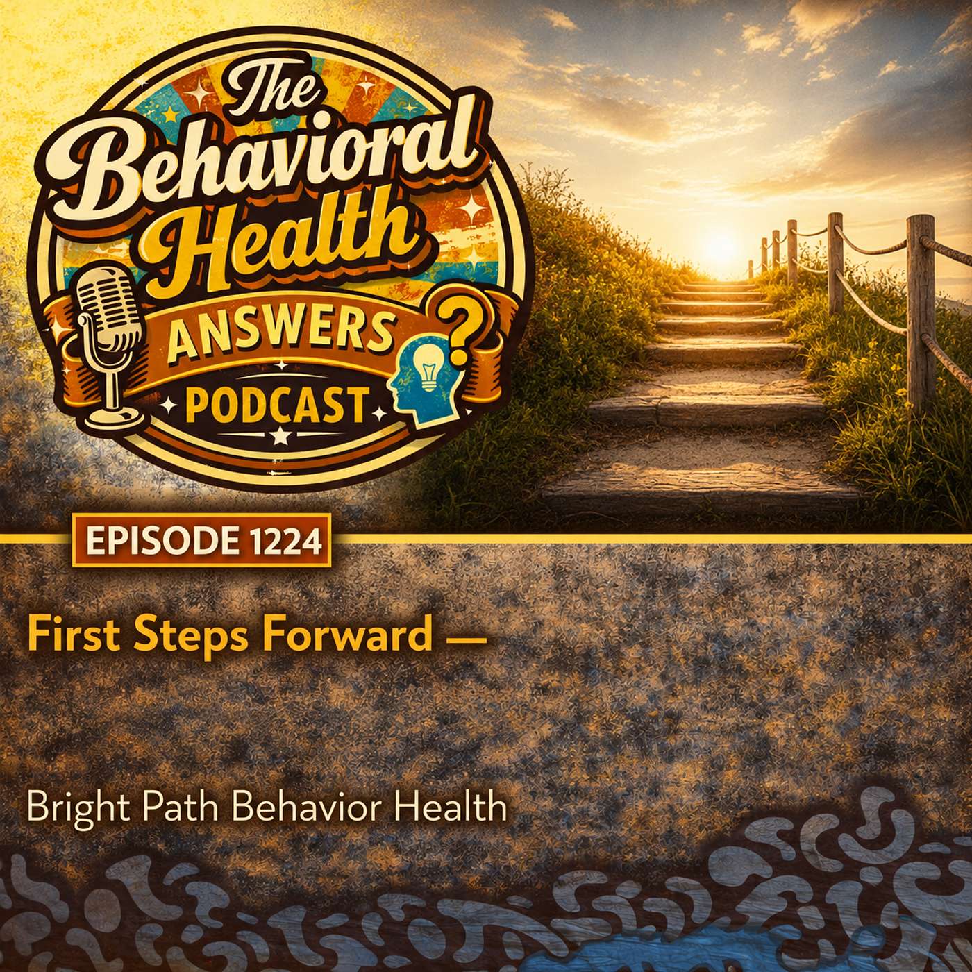 Episode 1224: First Steps Forward | Bright Path Behavior Health episode artwork