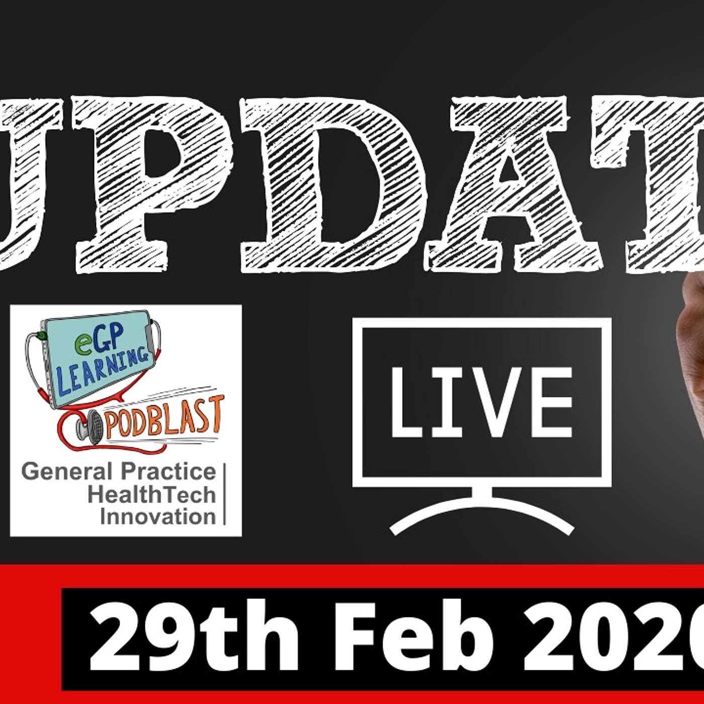 Digital Primary Care update by eGPlearning Podblast 29th Feb 2020