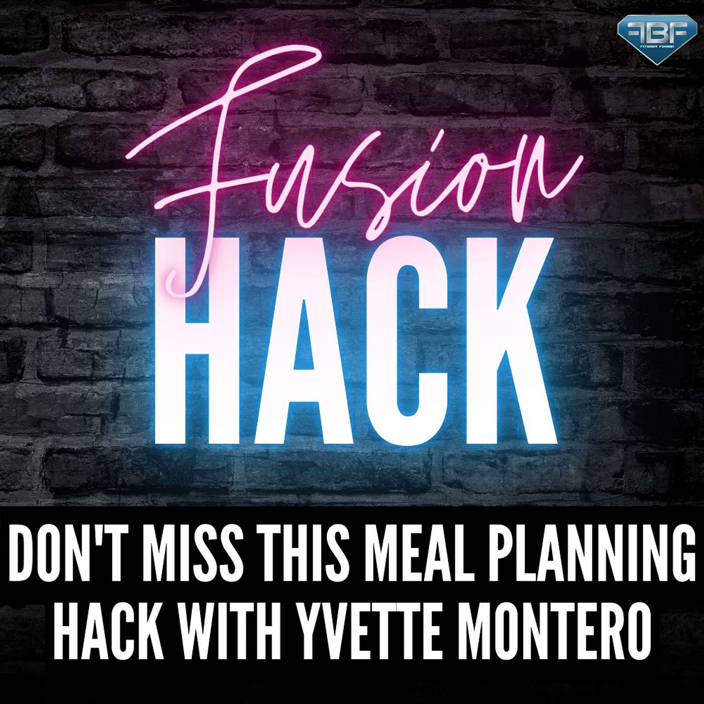 Fusion Hack: Don't Miss This Meal Planning Hack With Yvette Montero