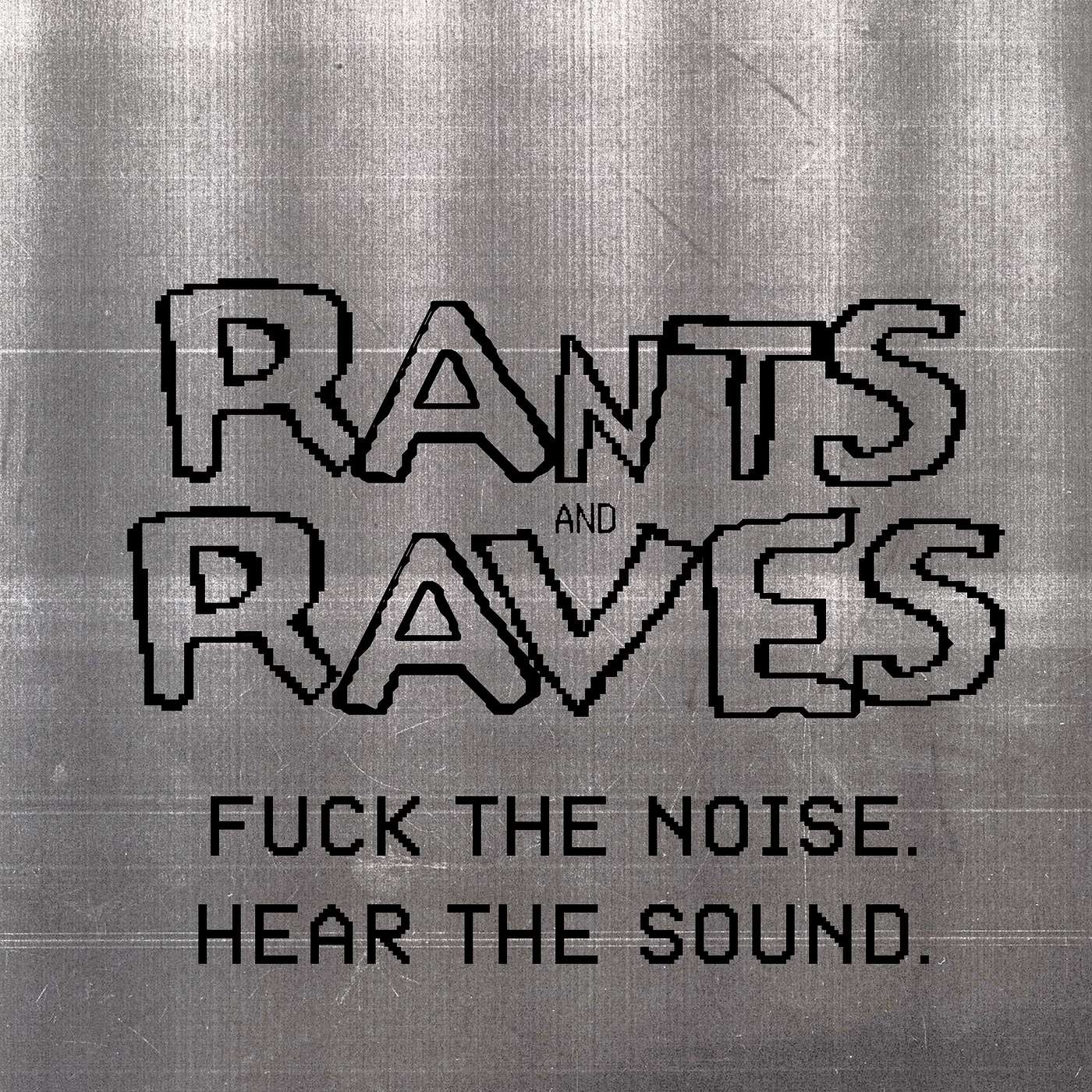 Rants and Raves