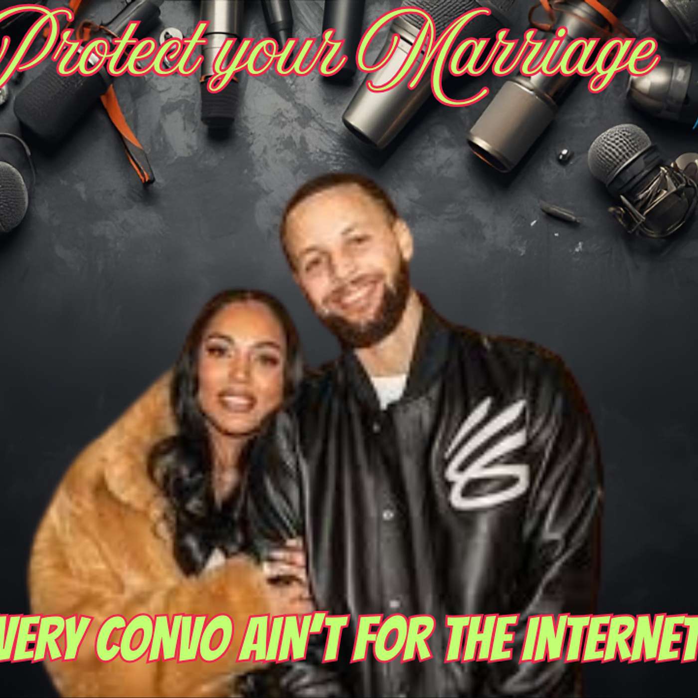 PROTECT YOUR MARRIAGE: Every Convo not for the Internet PROTECT YOUR MARRIAGE: Every Convo not for the Internet