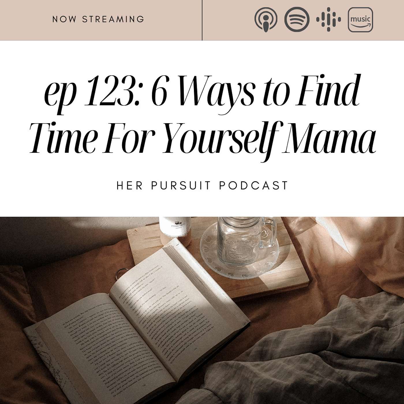 123: 6 Ways to Find Time For Yourself Mama!