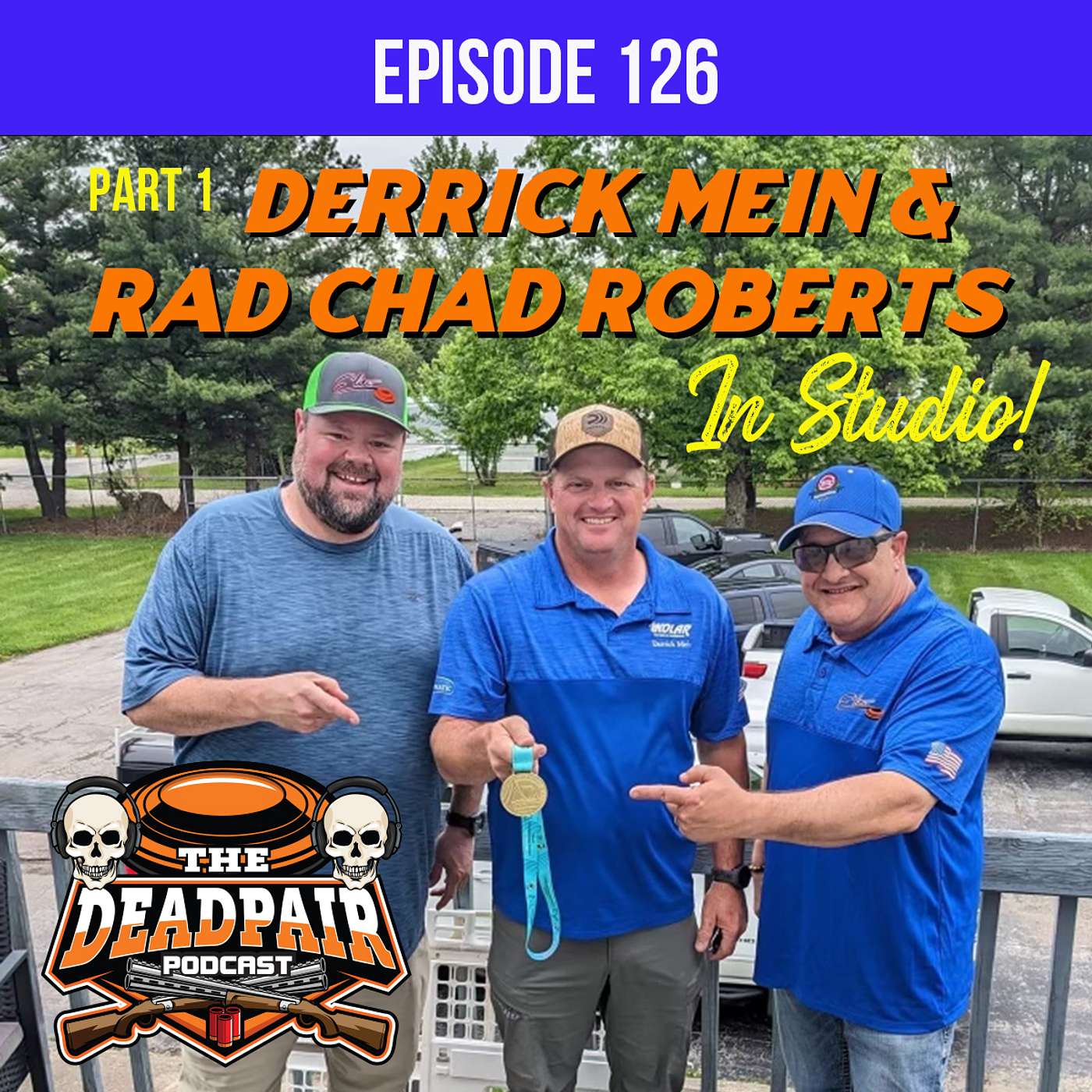 EPS 126, pt 1, Derrick Mein & RAD Chad Roberts in studio!