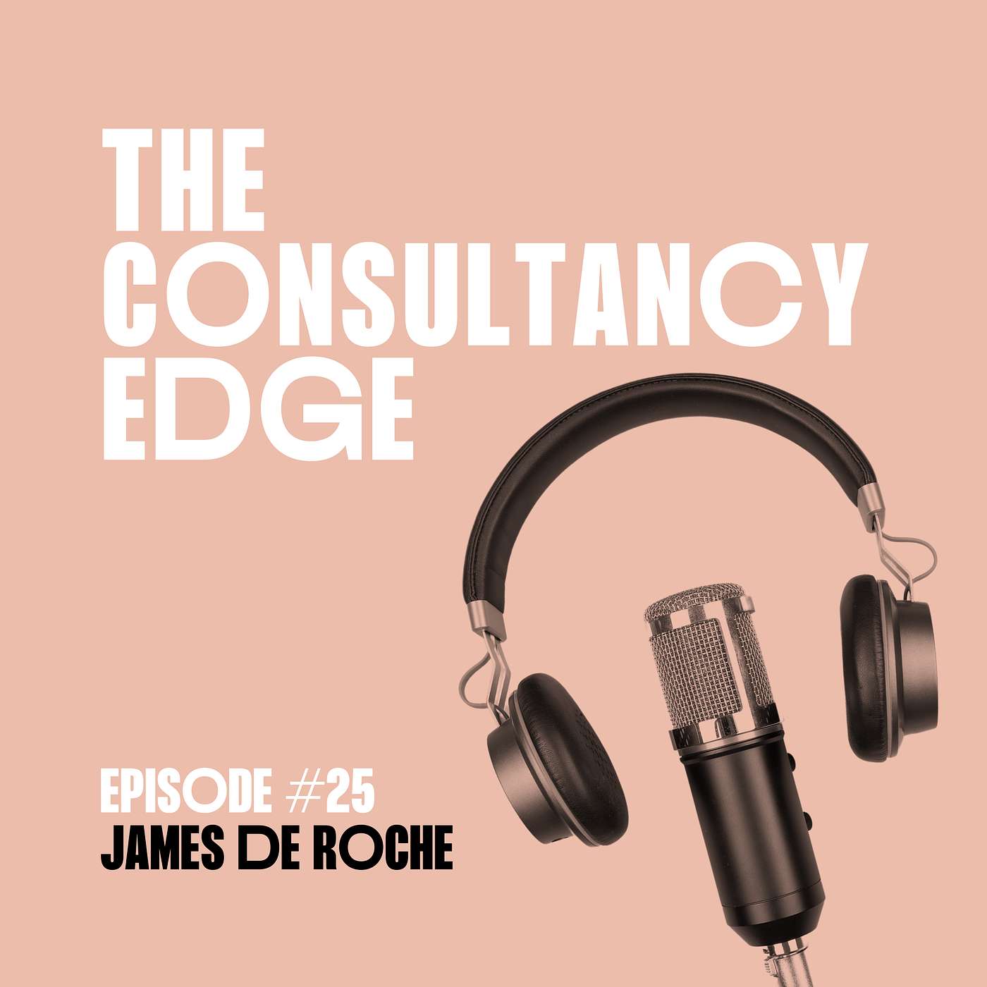 Ep. 25 Why most case studies fail and how to fix them, with James de Roche
