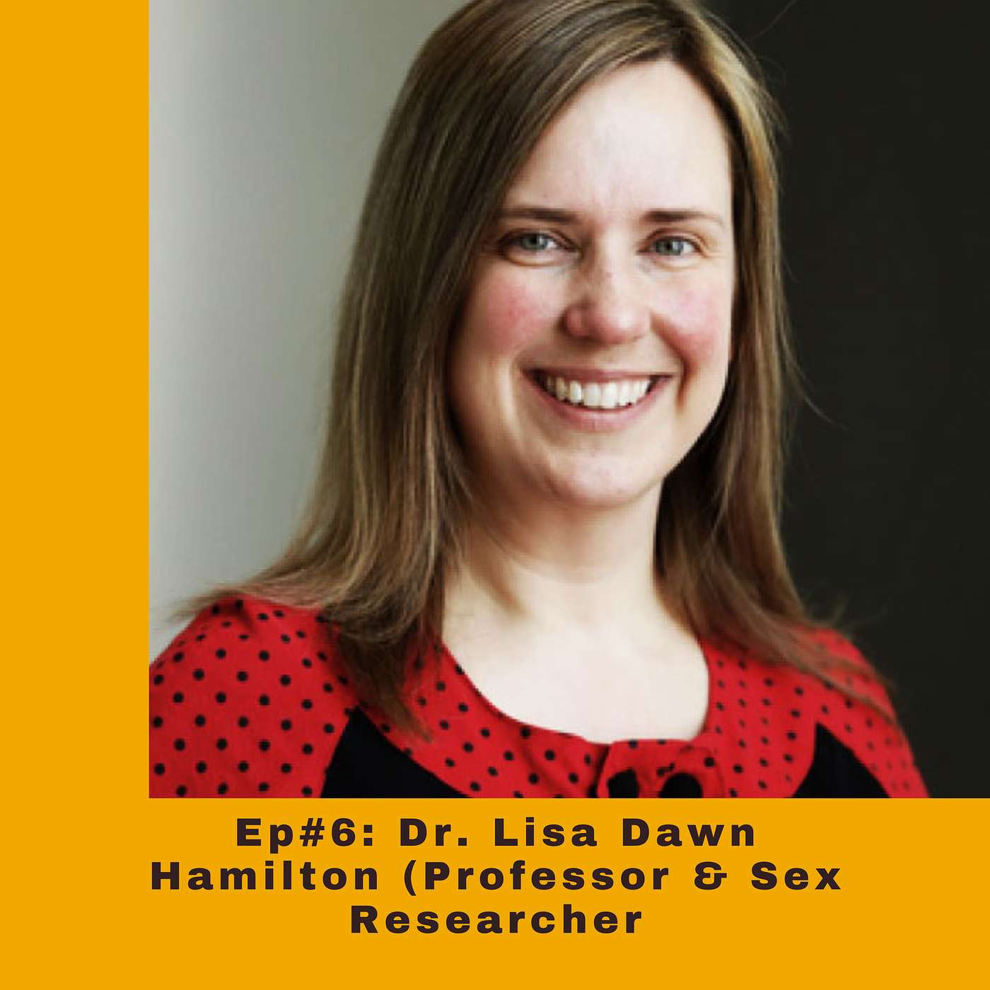 Dear Lads with Ivan Okello - Dr. Lisa Dawn Hamilton (sex researcher) shares how to improve your sex life and intimacy