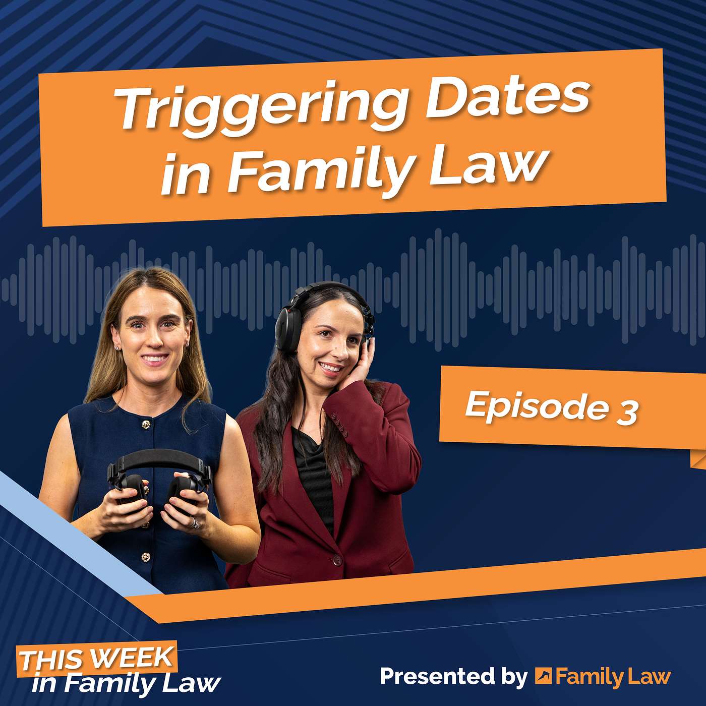 Ep 3: The less acknowledged triggering dates in family law episode artwork