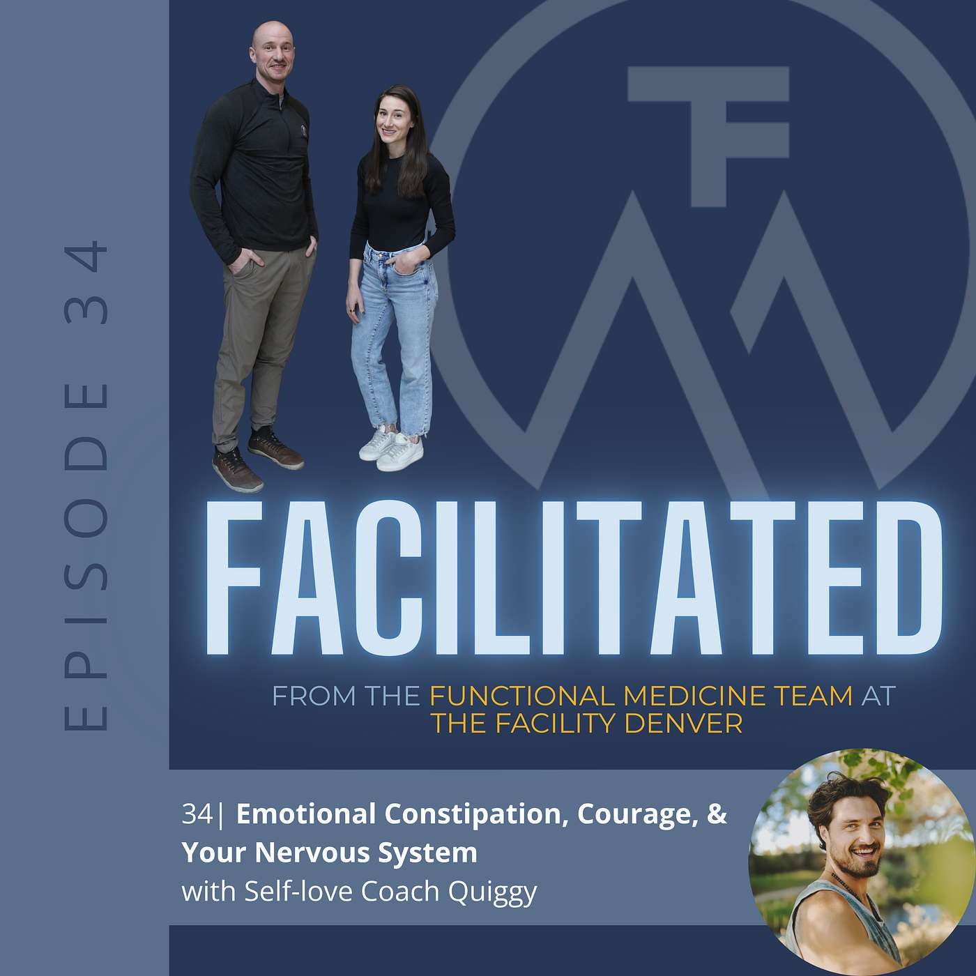 34| Emotional Constipation, Courage, & Your Nervous System with Self-love Coach Quiggy