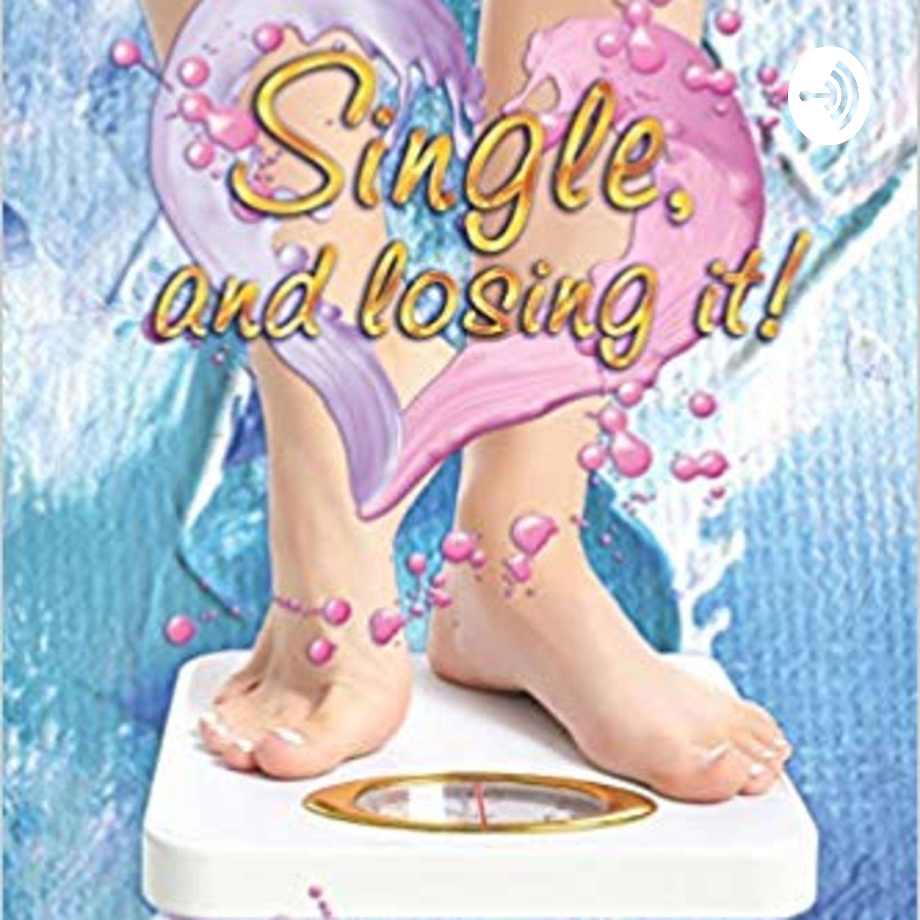 Single, and Losing It!