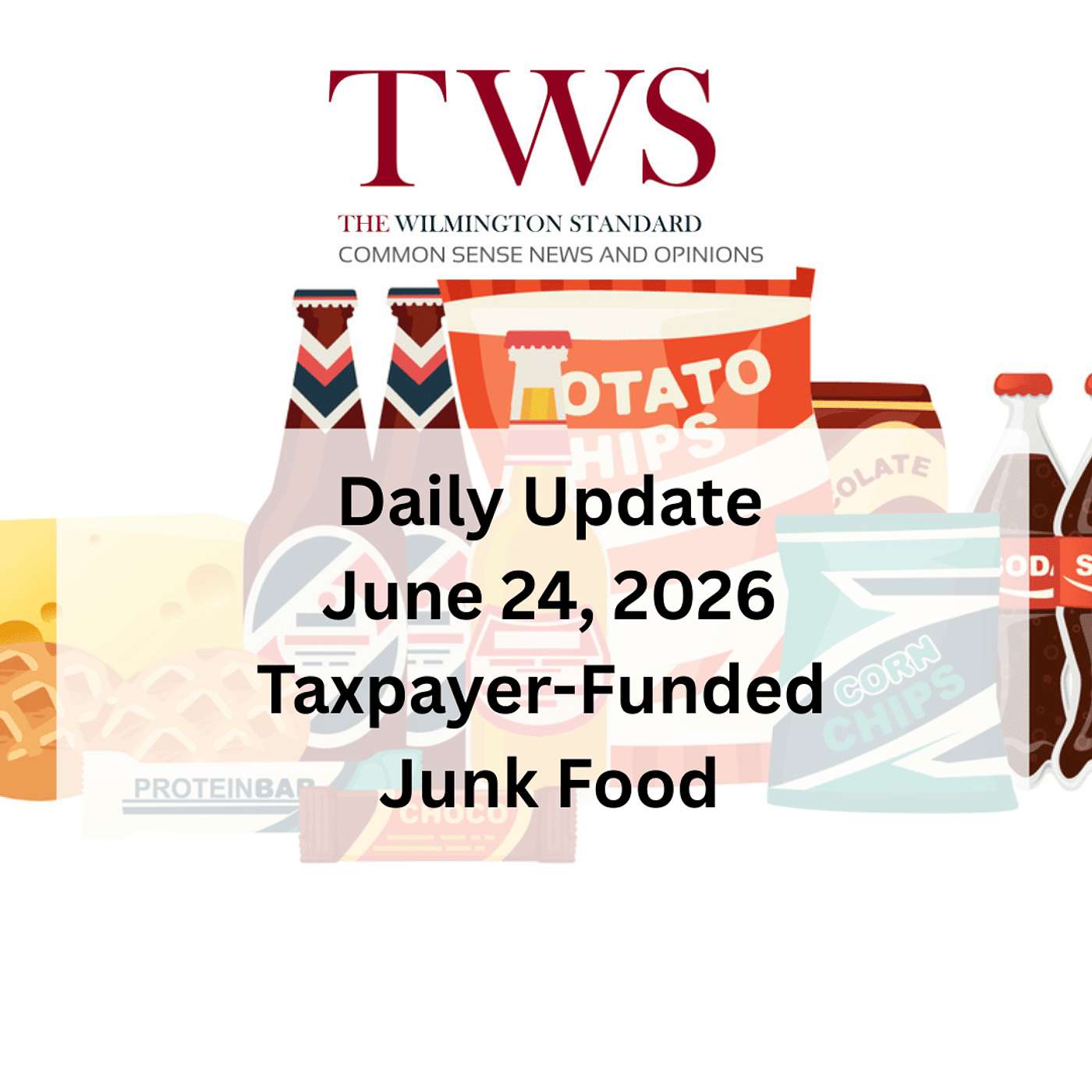 Taxpayer-Funded Junk Food: How One Judge Blocked North Carolina’s SNAP Reform - June 24, 2026 episode artwork