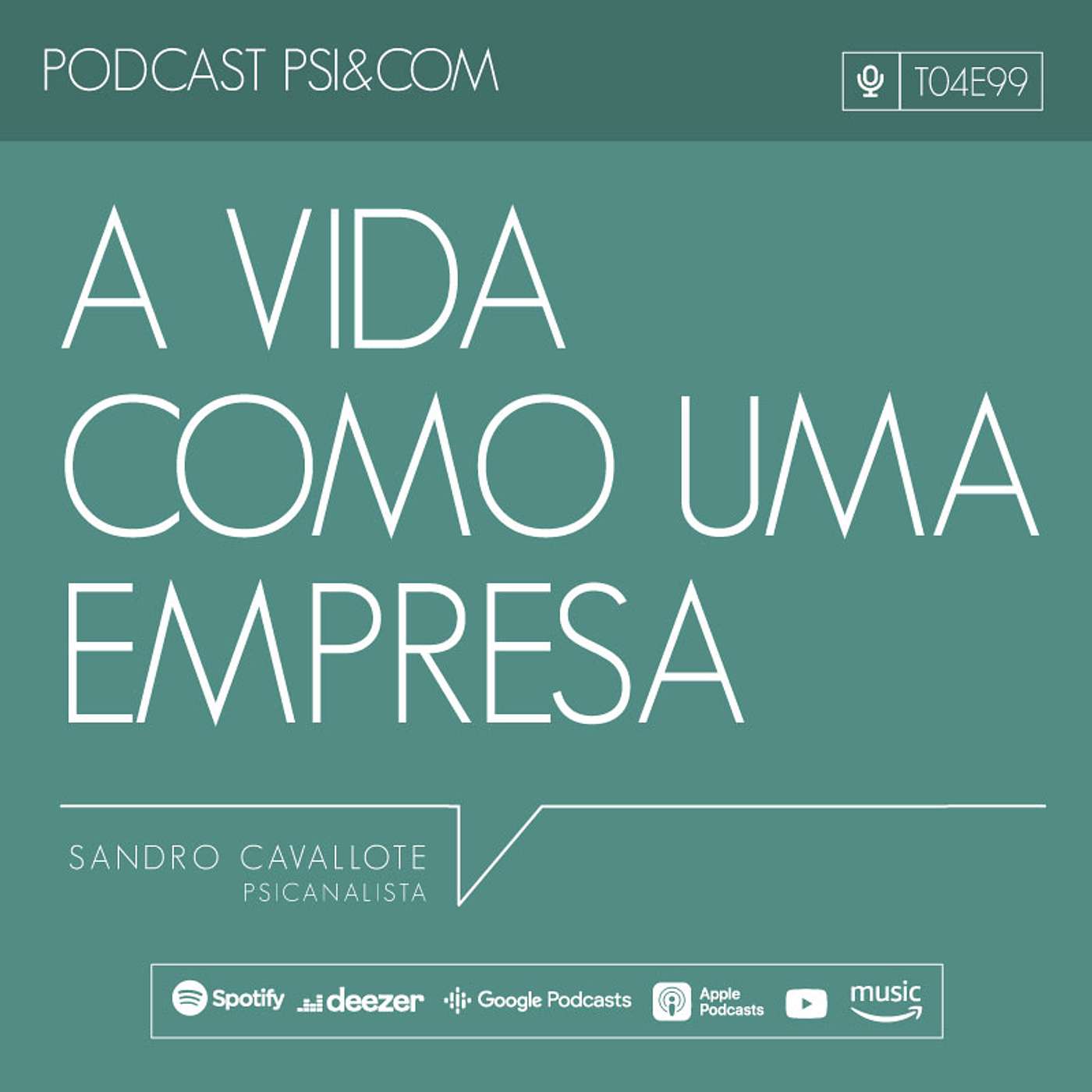 #099 - A vida como uma empresa #099 - A vida como uma empresa