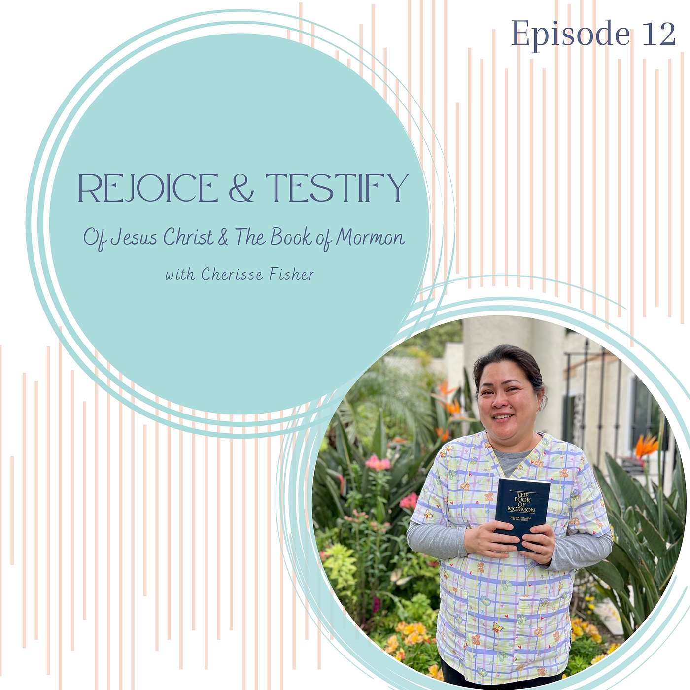 12. Putting Faith in the Lord & Becoming Stronger Through Trials with Joann Navarro Carmolinga episode artwork