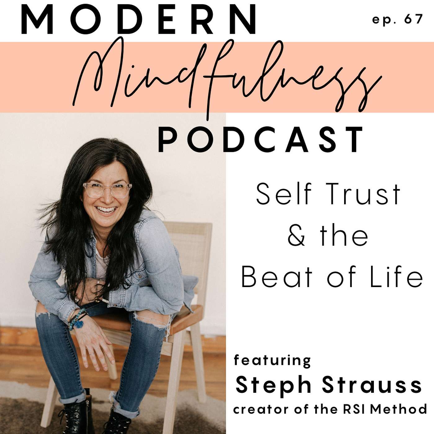 Ep. 67 :  Self Trust + the Beat of Life with Steph Strauss episode artwork