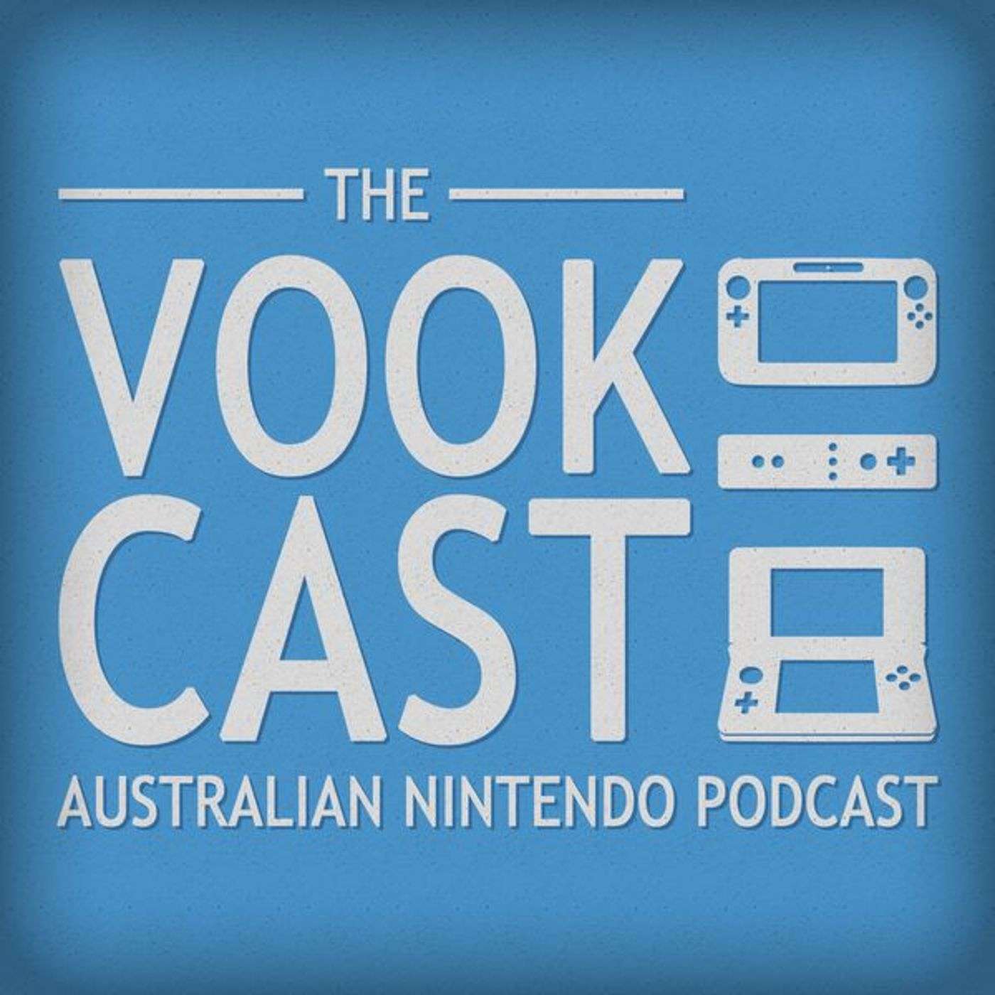 The Vookcast - Australia\'s Nintendo Podcast