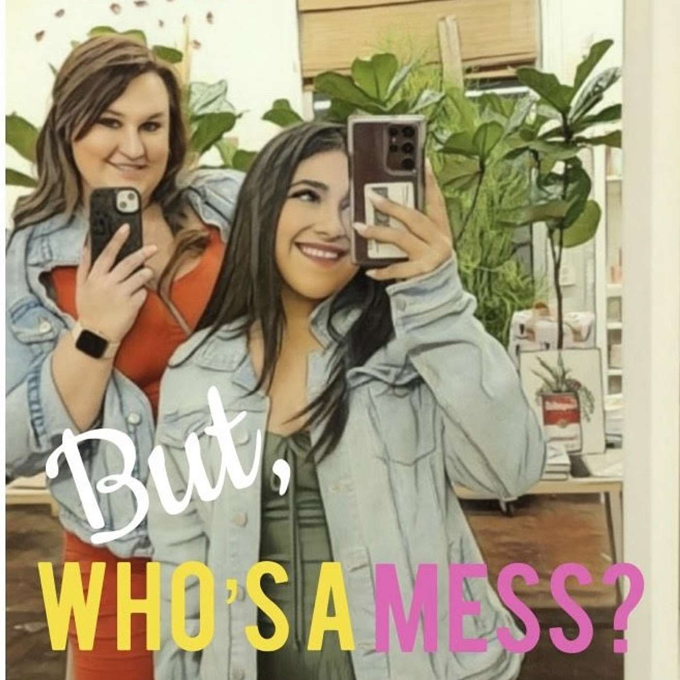 But, Who's a Mess?