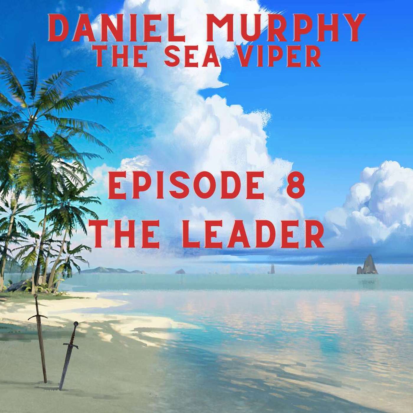 Episode 8: The Leader