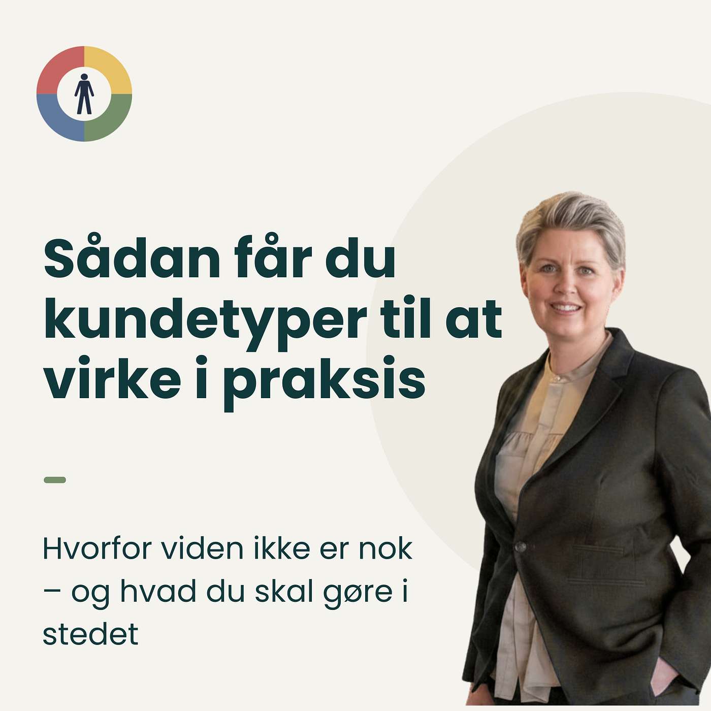 Sådan får du kundetyper til at virke i praksis - episode 3
