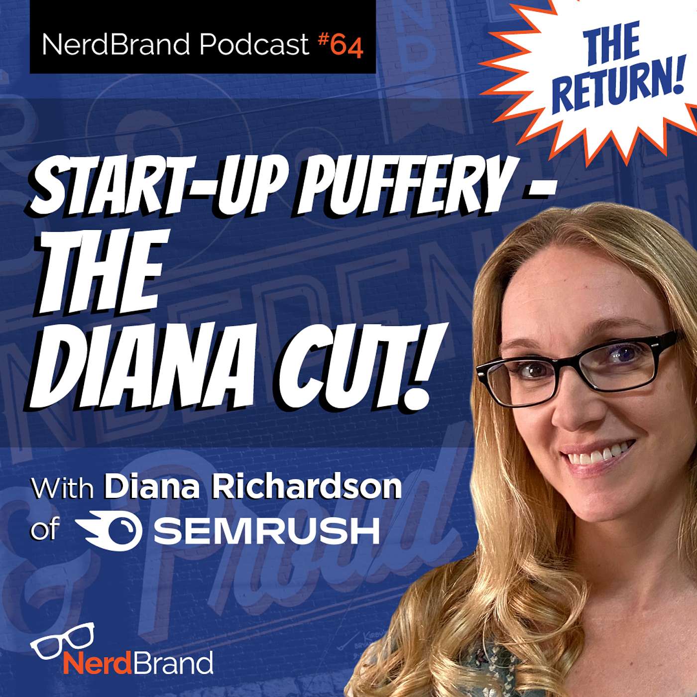 E64: Startup "Puffery" with Diana Richardson from Semrush (the Diana Cut) episode artwork