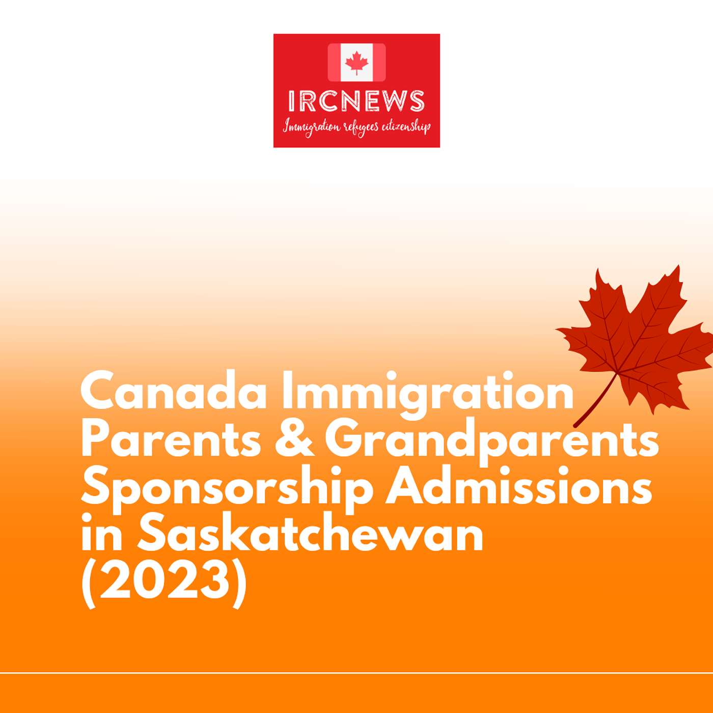 Canada Immigration Parents & Grandparents Sponsorship Admissions in Saskatchewan (2023) episode artwork