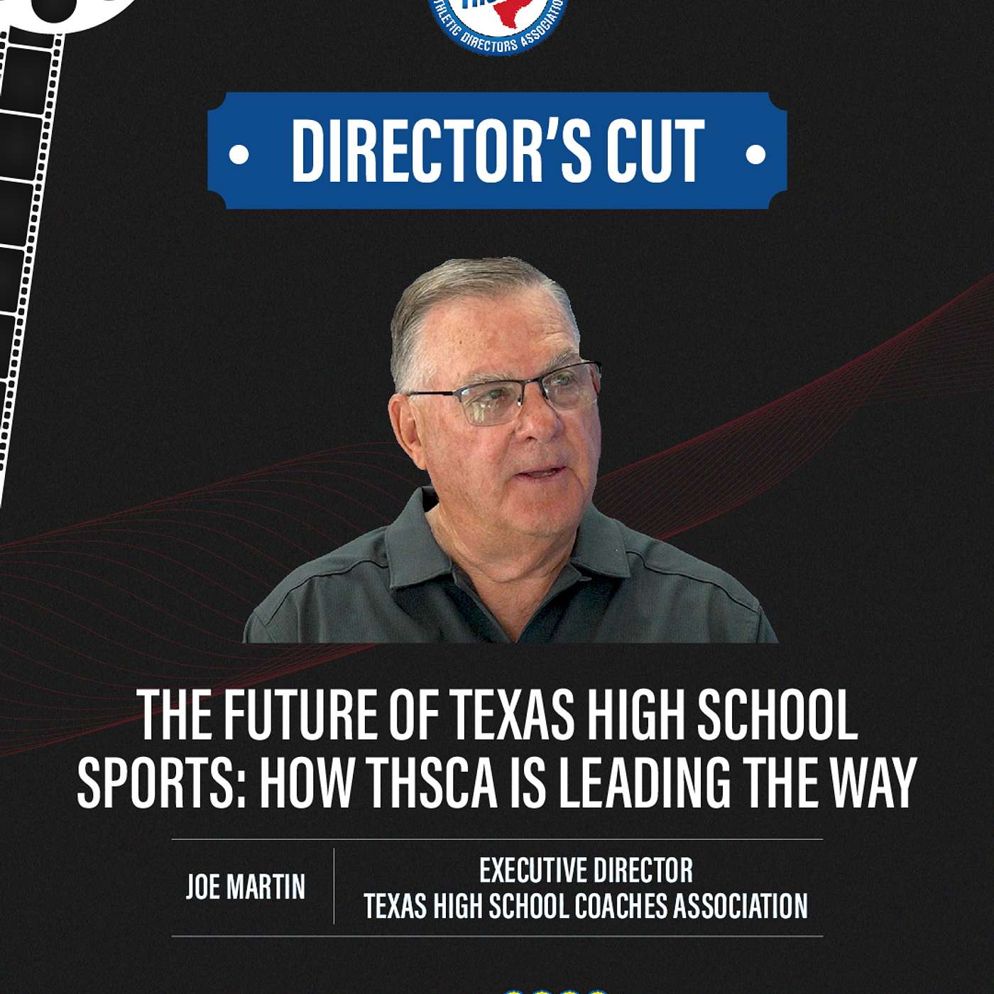 The Future of Texas High School Sports: How THSCA Is Leading the Way episode artwork