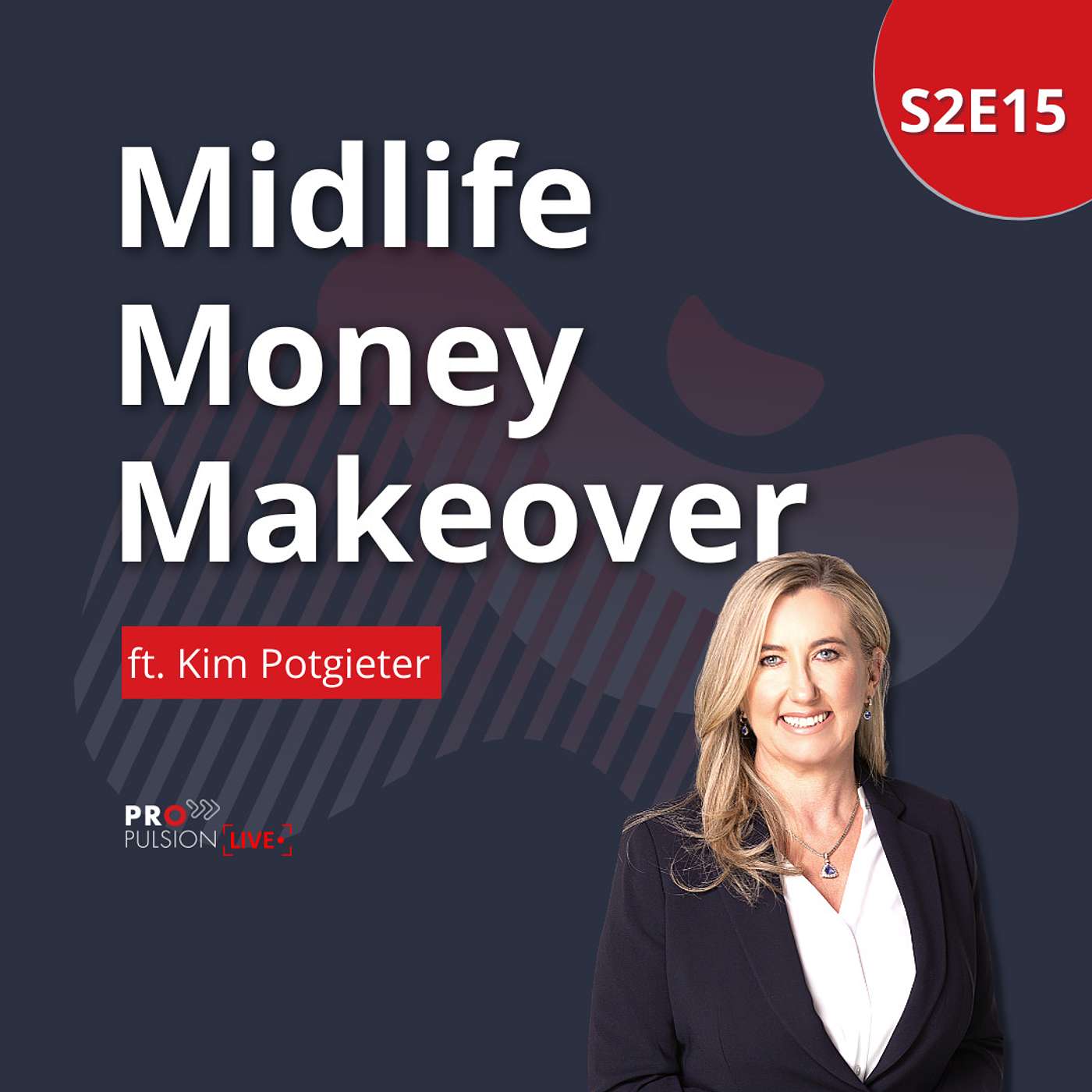S2E15 - Midlife Money Makeover ft. Kim Potgieter