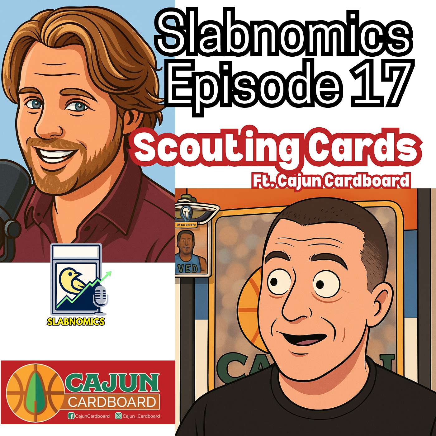 Slabnomics Episode 17: Scouting Cards Ft. Cajun Cardboard