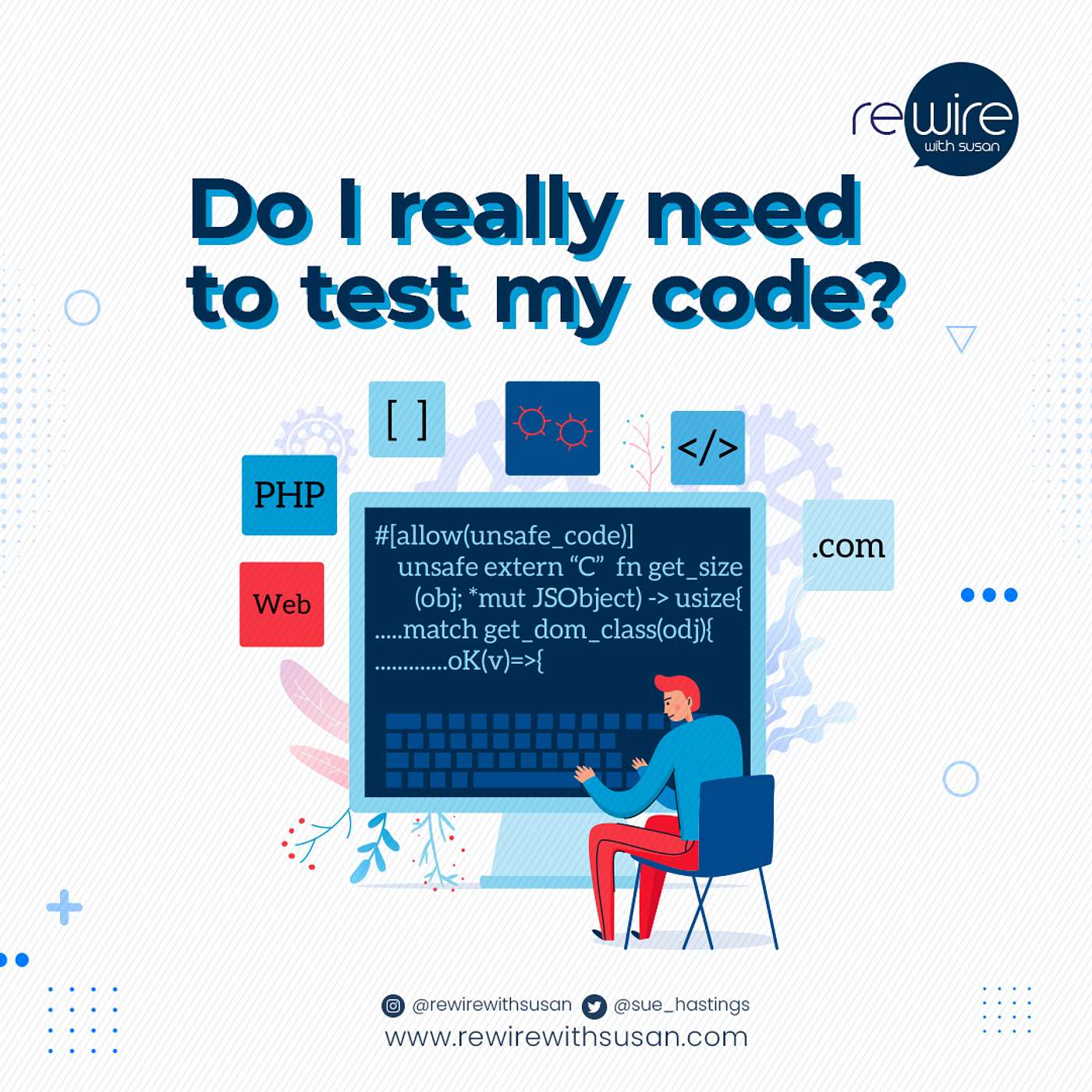 Do I really need to test my code?!