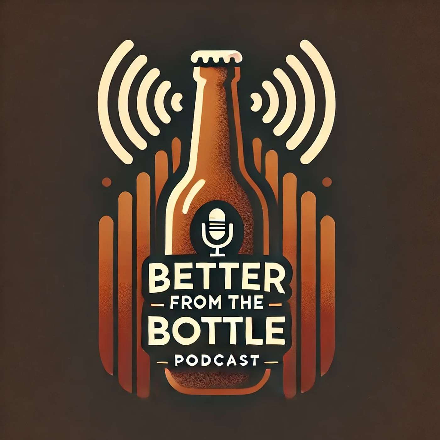 Better From The Bottle\'s Podcast